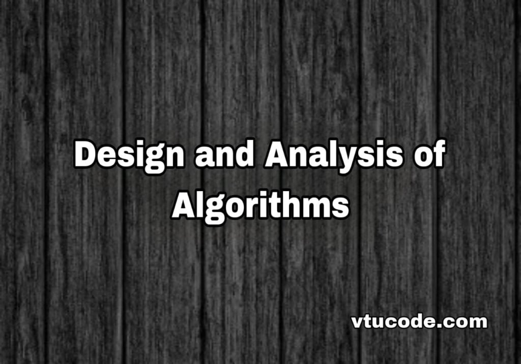 Design and Analysis of Algorithms 21CS42 4th semester 2021 scheme