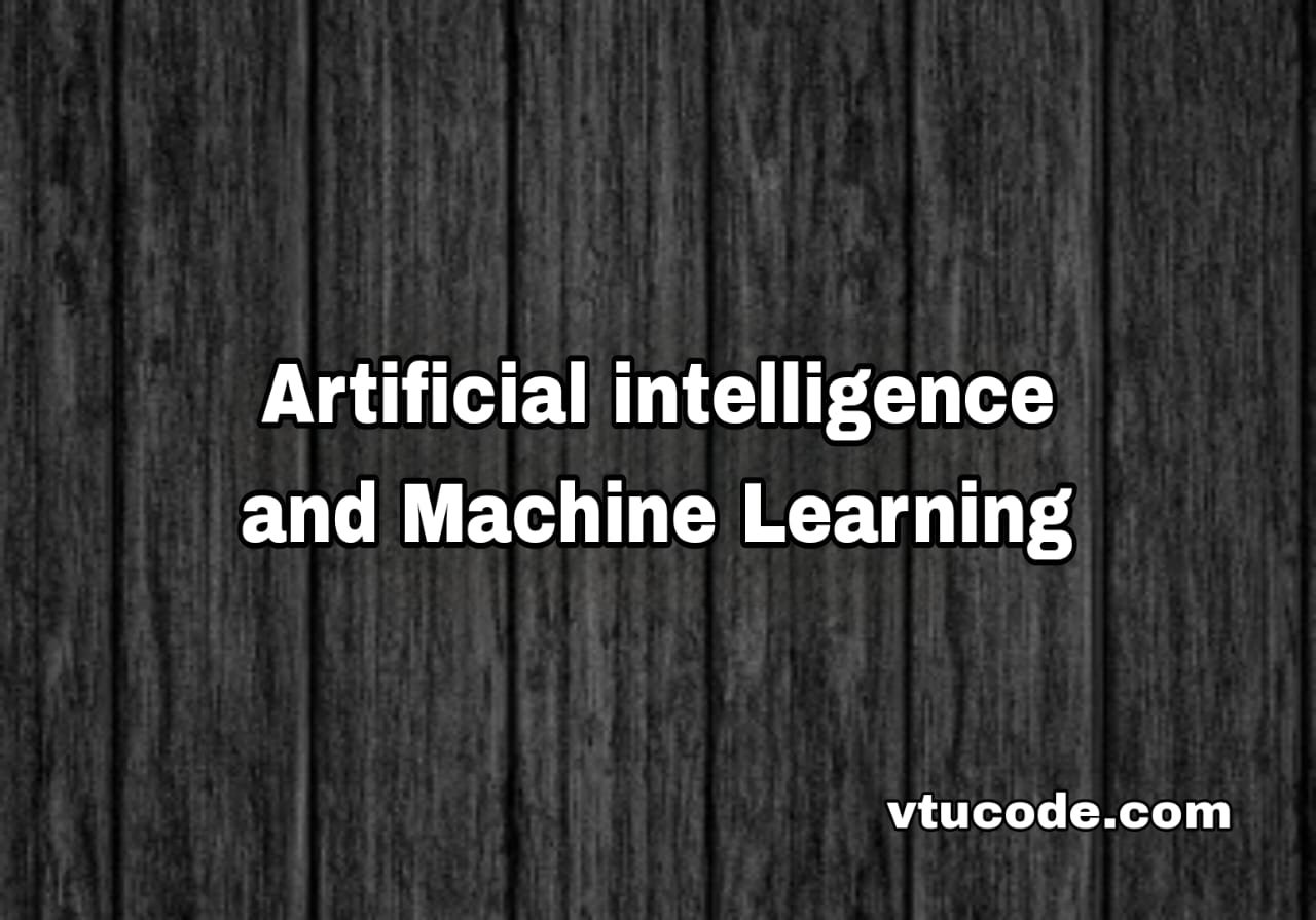 Artificial Intelligence and Machine Learning 21AI54