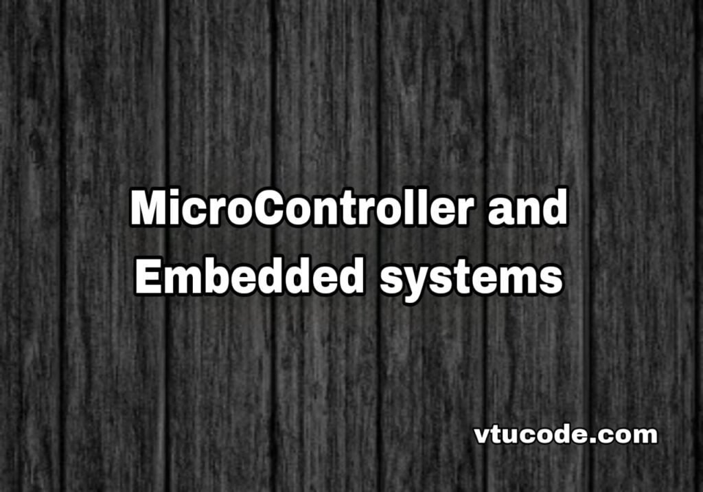 Microcontroller and Embedded Systems 21CS43