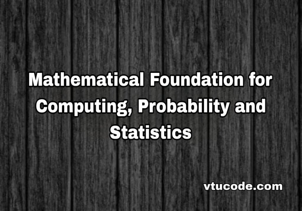 Mathematical Foundations for Computing Probability and Statistics 21MATCS41