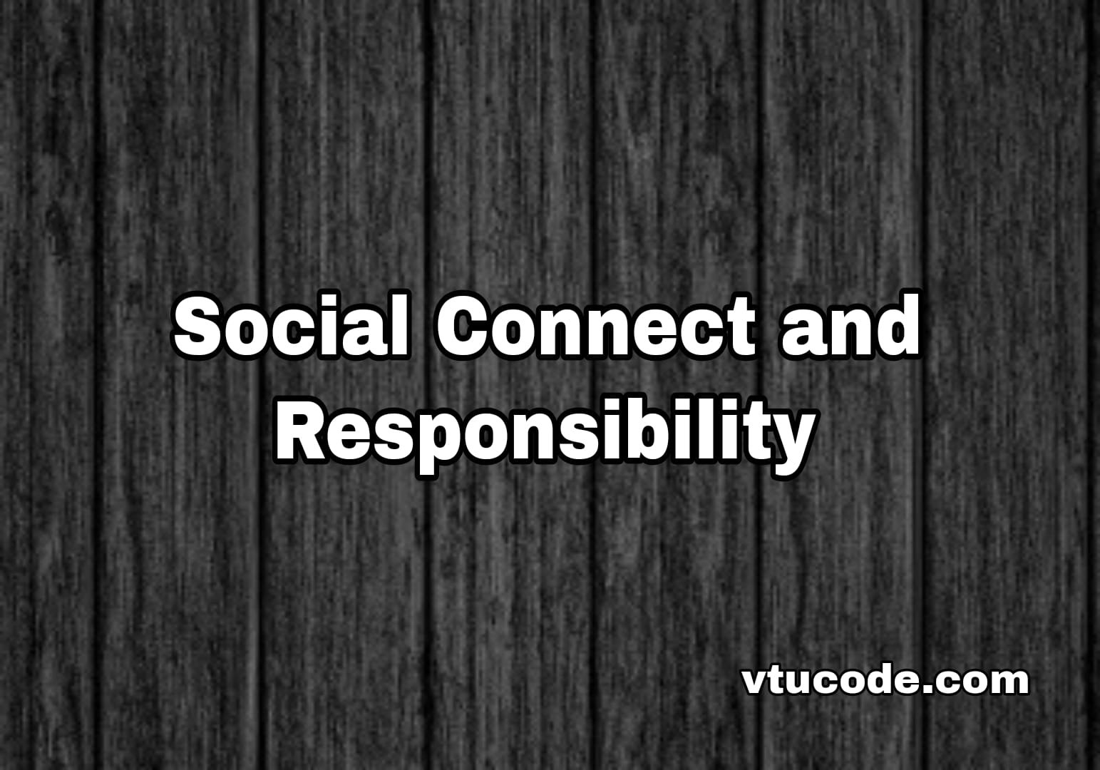 social connect and responsibility essay