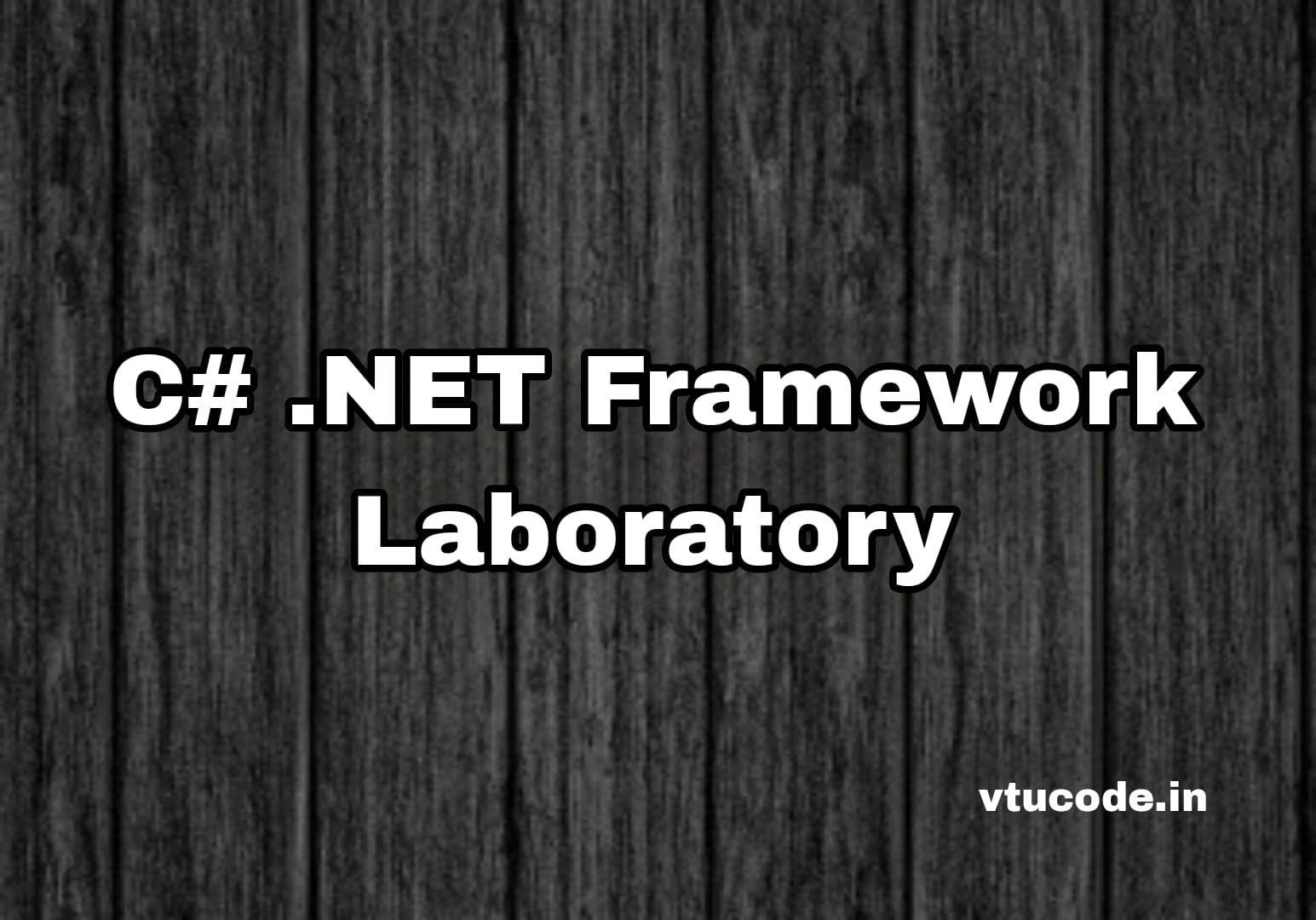 C# .NET Framework Laboratory