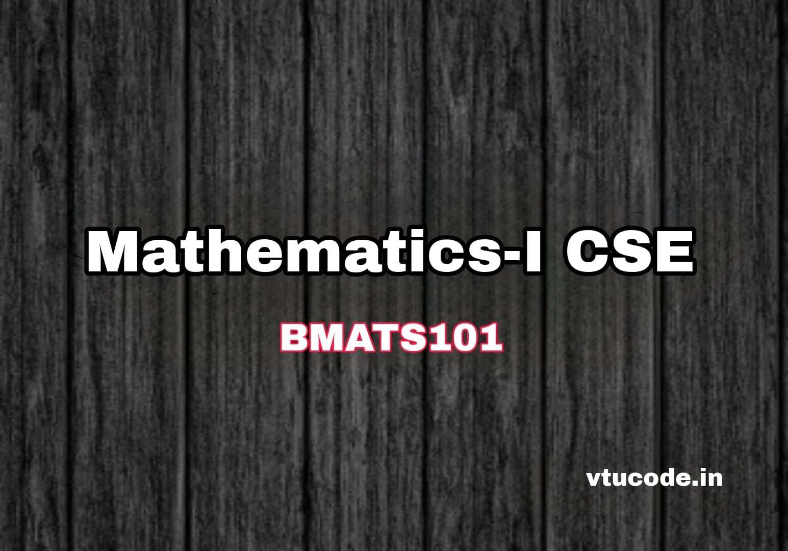 Mathematics-I for CSE BMATS101