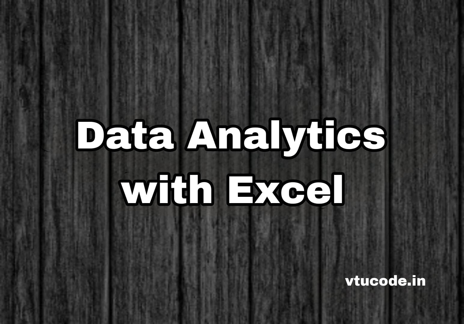 Data Analytics with Excel BCS358A