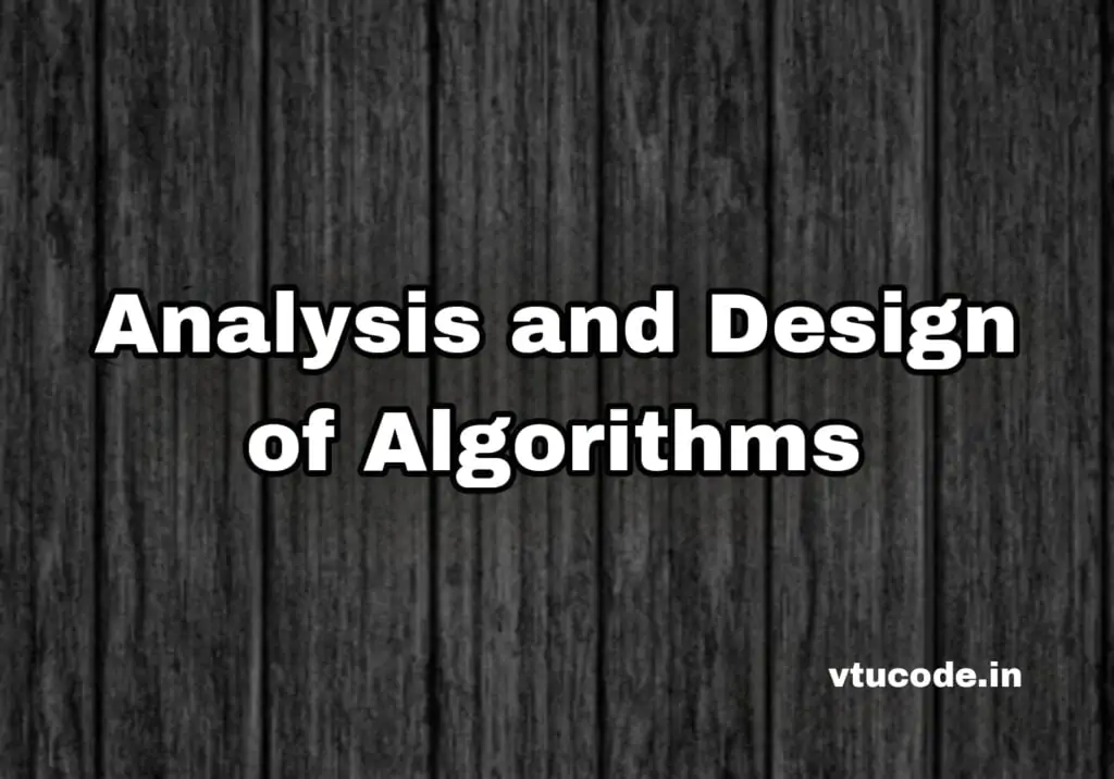 Analysis & Design of Algorithms BCS401