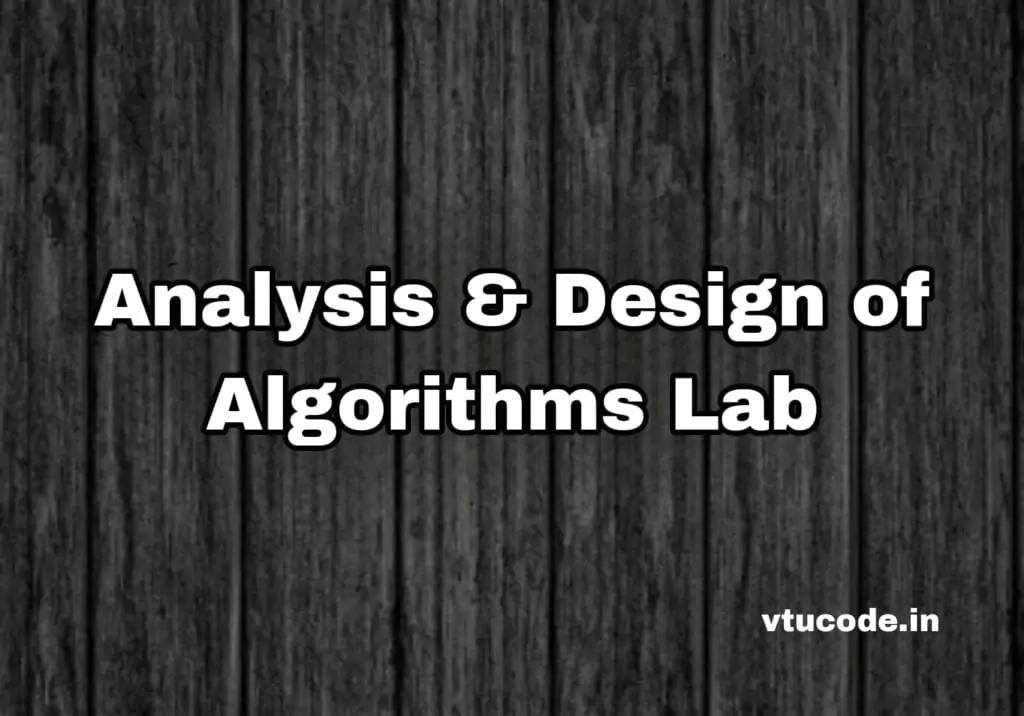 Analysis & Design of Algorithms Lab BCSL404