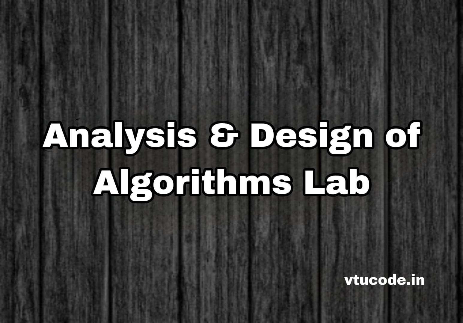 Analysis & Design of Algorithms Lab BCSL404