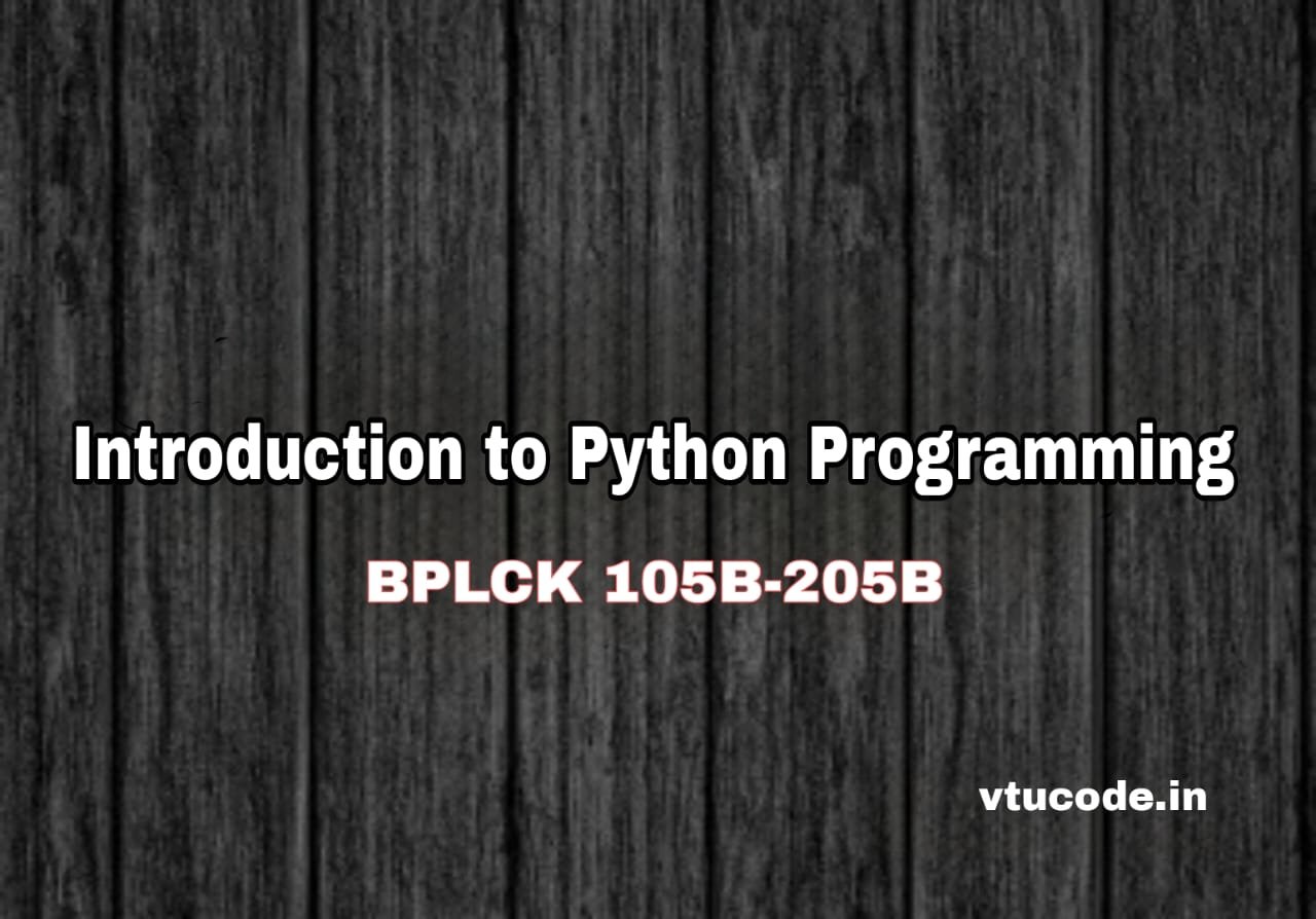 Introduction to Python Programming BPLCK105B/205B