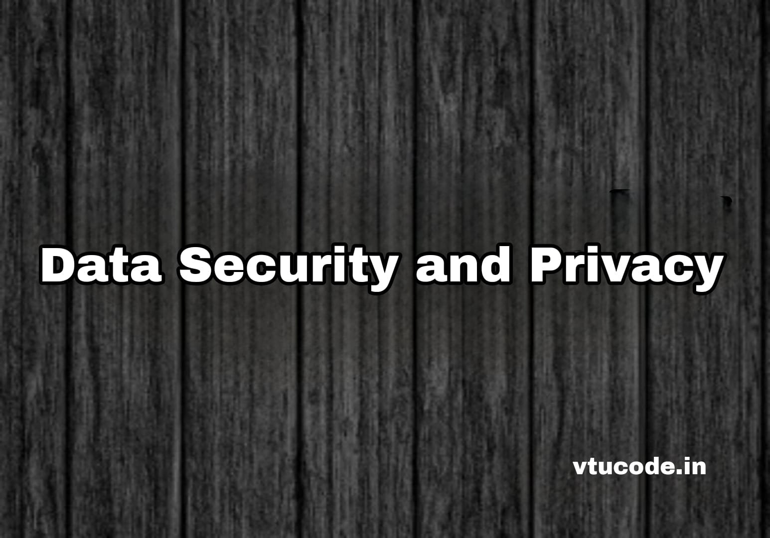 Data Security and Privacy 21AD644