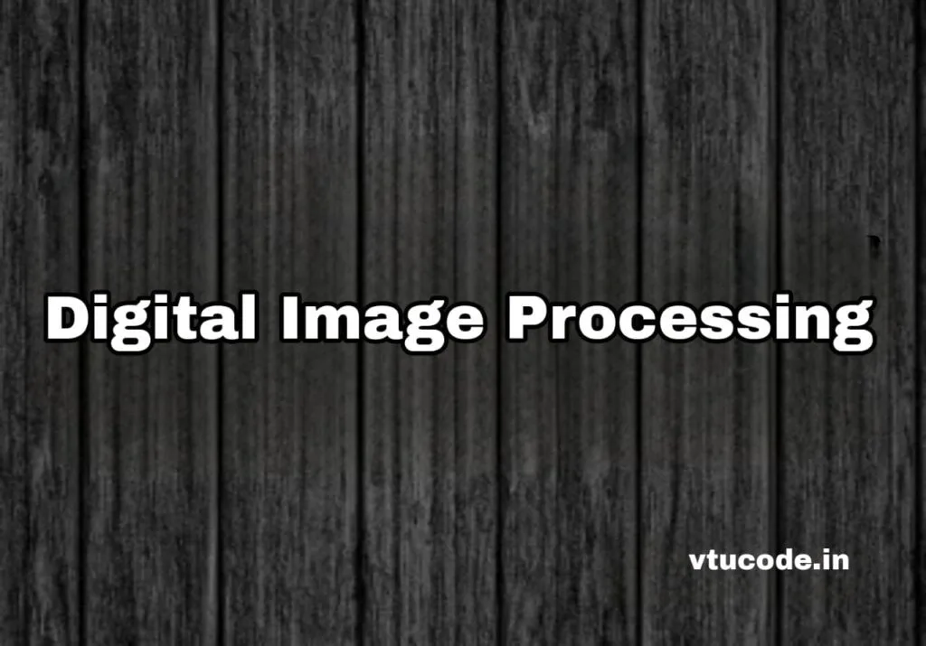 Digital Image Processing 21CS732