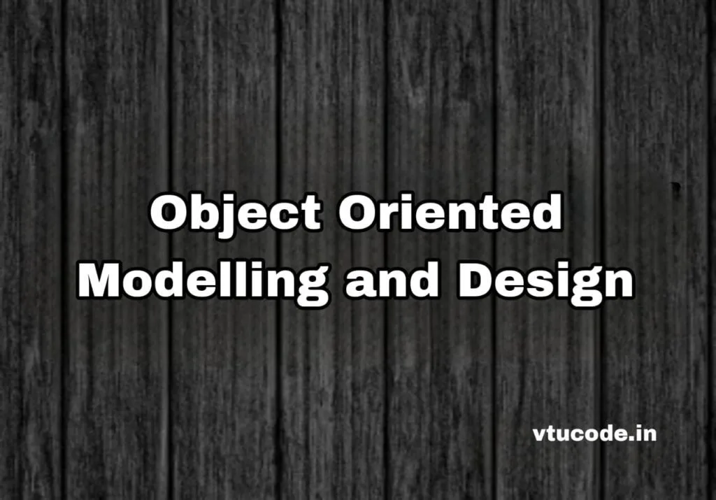 Object Oriented Modelling Design 21CS731