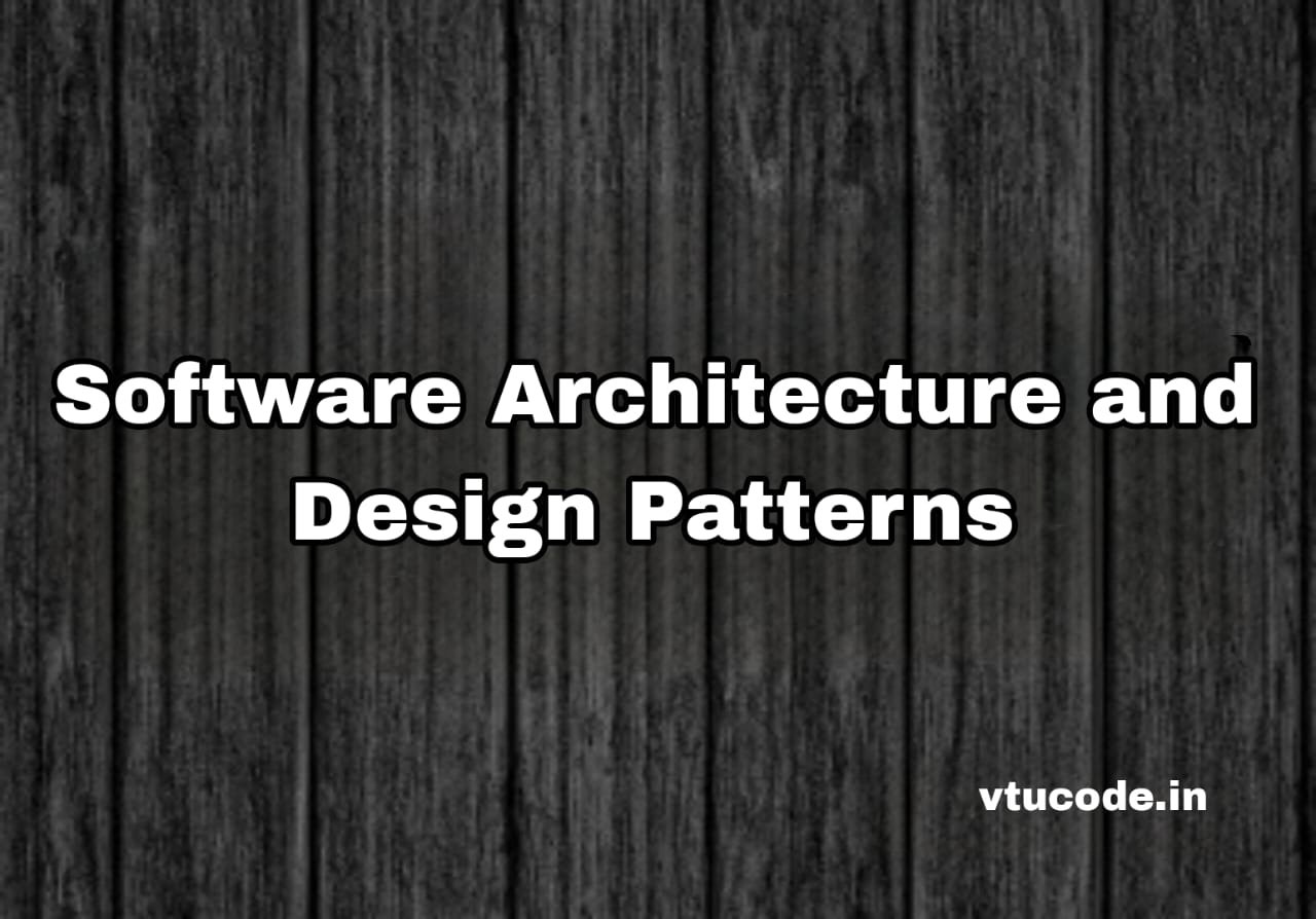 Software Architecture and Design 21CS741